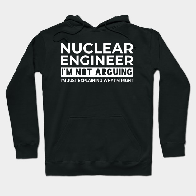 funny nuclear engineer quote Hoodie by Elhisodesigns